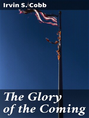 cover image of The Glory of the Coming